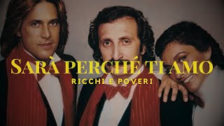 Ricchi E Poveri - Sarà perché ti amo (Letra/Lyrics)