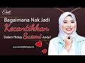 Bagaimana Nak Jadi Kecantikan Dalam Hidup Suami Anda?| Diyana Tahir | eHati | Kembali Bercinta