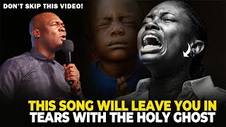 THIS SONG WILL LEAVE IN TEARS WITH THE HOLY GHOST | APOSTLE JOSHUA SELMAN
