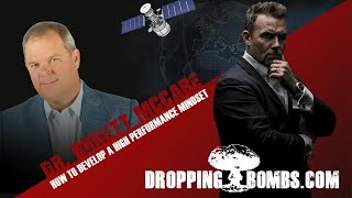 Develop A High Performance Mindset. Dropping Bombs (Ep 270) | Dr. Bhrett McCabe