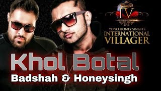 Khol Botal : Badshah feat.HoneySingh | Bawla Badshah Song | Badshah Bawla Song | Bawla Song