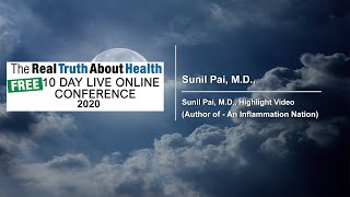 Sunil Pai, M.D., Highlight Video (Author of - An Inflammation Nation)