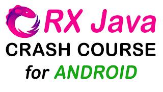 🚀 RxJava Crash Course: Master Reactive Programming in Android! ⚡