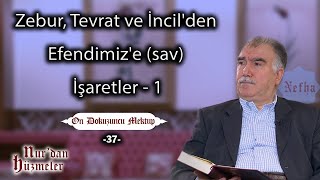 Zebur, Tevrat ve İncil'den Efendimiz'e (sav) İşaretler 1 | On Dokuzuncu Mektup - 37 | Abdullah Aymaz