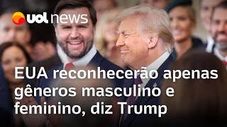 Trump diz que EUA reconhecerão apenas dois gêneros: masculino e feminino; Jamil explica impactos