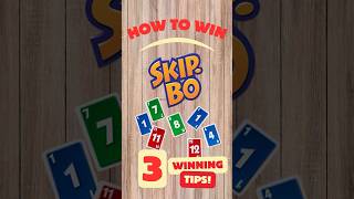 How To Win Skip Bo 3 Winning Tips