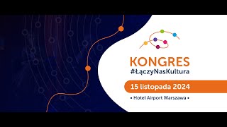 Kongres #ŁączyNasKultura 2024 // ZAPROSZENIE