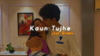 Kaun Tujhe (Slowed + Reverb) | Lofi Remix | Amaal Mallik | Sushant Singh Rajput Mashup