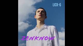 Lick-G - Zenknow (Official Audio)