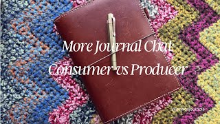 More Journal Chat: Consumer vs. Producer