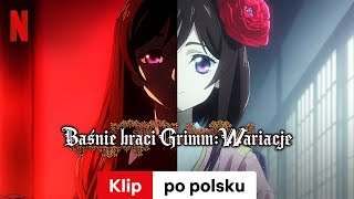 Baśnie braci Grimm: Wariacje (Sezon 1 Klip) | Zwiastun po polsku | Netflix