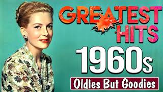 Greatest Hits 1960s Oldies But Goodies Songs Collection - Best Songs Of 60s Old Music Hits Playlist