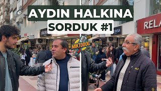 Aydın Halkına Sorduk #1 | Miktodog