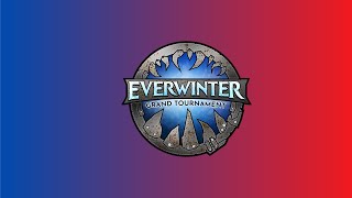 Everwinter Grand Tournament Round 1