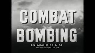 1944 COMBAT BOMBING  WWII BOMBARDIER INDOCTRINATION & TRAINING FILM  44464