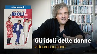 Cinema | Gli idoli delle donne, la preview della recensione