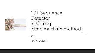 101 Sequence Detector using Verilog (FSM method)