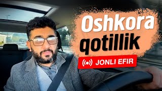 OSHKORA QOTILLIK | JONLI EFIR | @YOLDAGIODAM