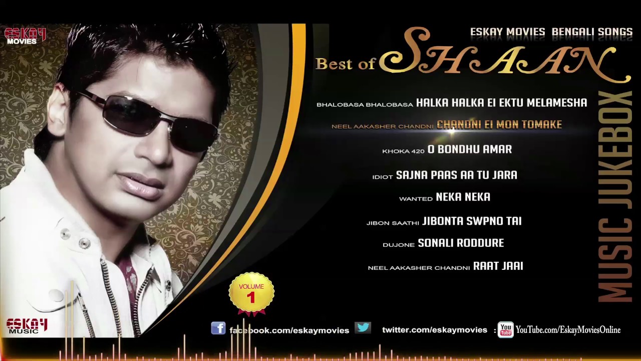 Best Of Shaan | Audio Jukebox | Bengali Song Collection | Eskay Movies ...