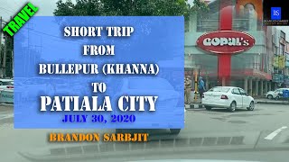 Road Trip from Khanna to Patiala City | Punjab | India | 45 km