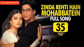 Zinda Rehti Hain Mohabbatein || Mohabbatein || Shah Rukh Khan, Aishwarya Rai || Lata Mangeshkar