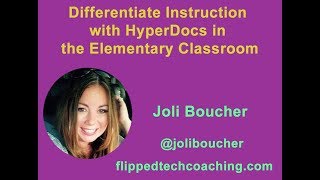 Differentiate Instruction with HyperDocs in the Elementary Classroom