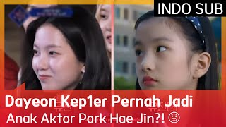 Dayeon Kep1er Pernah Jadi Anak Aktor Park Hae Jin?! 😱 EP06 #Queendom2 🇮🇩INDOSUB🇮🇩