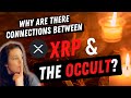 Why are there connections between XRP & the occult?