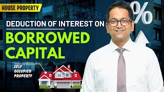 87. Deduction of Interest on Borrowed Capital in Case of Self Occupied Property