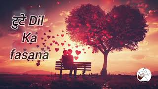 Tute Dil Ka Fasana( टुटे दिल का फसाना  ) New Love Song 2024