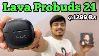 Lava Probuds 21 | Lava Probuds 21 Unboxing And Review | Best Earbuds Under 1500 Rs | Lava Earbuds