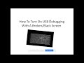 How To Turn On USB Debugging With A Broken/Black Screen