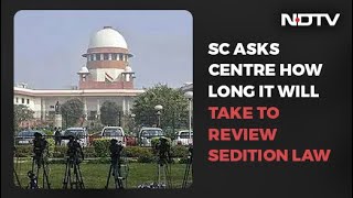 Hold Sedition Law Till Review? Top Court Wants Centre's Reply Tomorrow