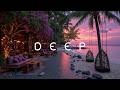Relaxing Deep House - Tropical Summer House & Chillout Deep ~ Calm Sunset Beach Vibes