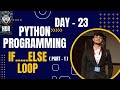 Python If  Else Loop ( PART - 1 )@HDR_Programming