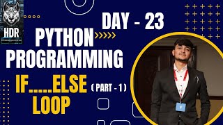 Python If Else Loop ( PART - 1 )@HDR_Programming