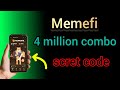 memefi daily combo 13 July 2024|memefi daily combo today level3,4,5,6,7 memefi 4 million secret code