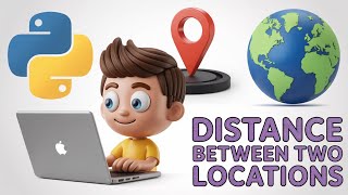 Python 3 geopy Script to Calculate Distance Between Two Locations & Cities in Kilometres