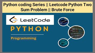 Leetcode Python Two Sum Problem || Brute Force