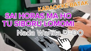 SAI HORAS MA HO TU SIBORU LOMOMIHORAS MA HO TU SIBORU LOMOMI Karaoke (Nada Wanita)