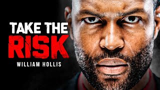 TAKE THE RISK OR LOSE THE CHANCE - Powerful Motivational Speech | William Hollis Motivation