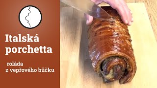 Recept na italskou porchettu - roládu z vepřového bůčku