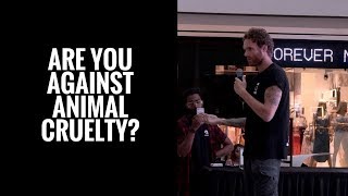 ARE YOU AGAINST ANIMAL CRUELTY?