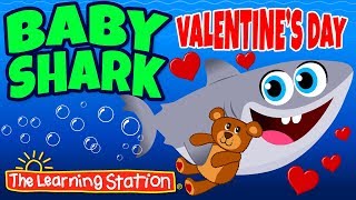 Baby Shark Valentine’s Day Song ❤ Valentine's Songs for Kids ❤ Kids Songs by The Learning Station