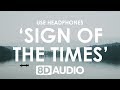 Harry Styles - Sign of the Times (8D AUDIO) 🎧