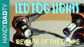 LED Fog Lights - Beware of the Glare