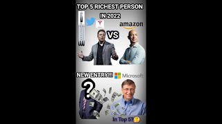Top 5 richest people in the world (in 2022). Top 5 billionaires in the world.