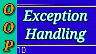 Exception Handling in Python | Python OOP (Part 10) | Python Tutorials