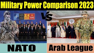 NATO vs Arab League military power comparison 2023 | Arab league vs NATO military