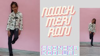 Naach Meri Rani | Guru Randhawa | Dance Cover | SRINIKA KOOLWAL